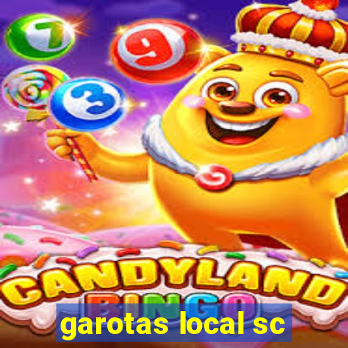 garotas local sc